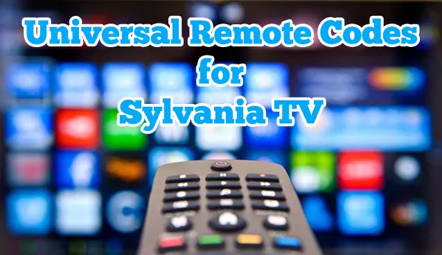 Universal Remote Codes for Sylvania TV 2022 List