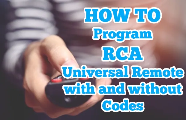 How to Program RCA Universal Remote with and without Codes