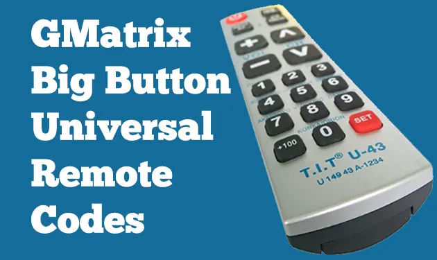Big Button GMatrix Universal Remote Codes [2024]