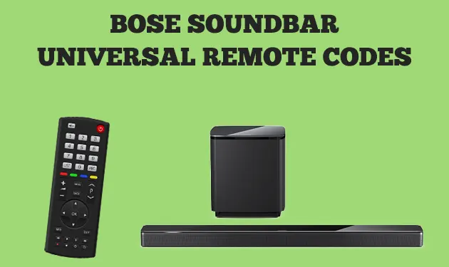 Bose Soundbar Universal Remote Codes [2023]