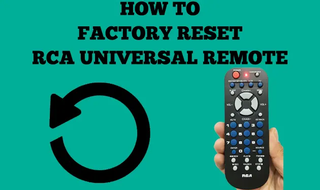 How To Factory Reset RCA Universal Remote