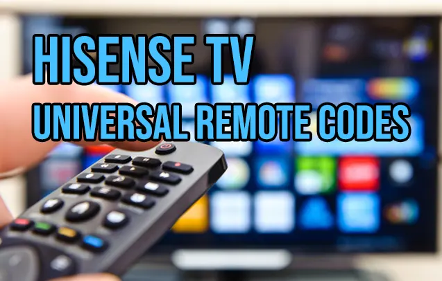 Hisense TV Universal Remote Codes New List [2023]