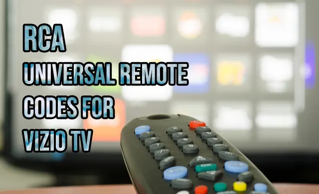 RCA Universal Remote Codes For Vizio TV All Models [2024]