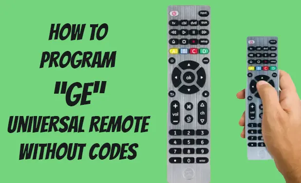 How To Program GE Universal Remote Without Code [2023]