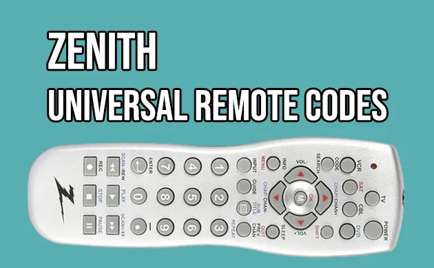 Zenith Universal Remote Codes & How To Program [2024]