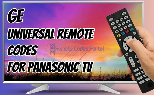 GE Universal Remote Codes For Panasonic TV & Programming