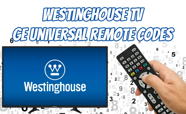 GE Universal Remote Codes For Westinghouse TV & Pair [2023]