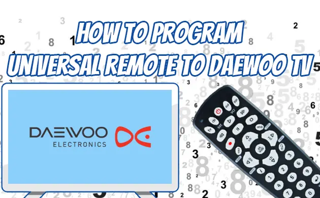 How To Program Universal Remote To Daewoo TV