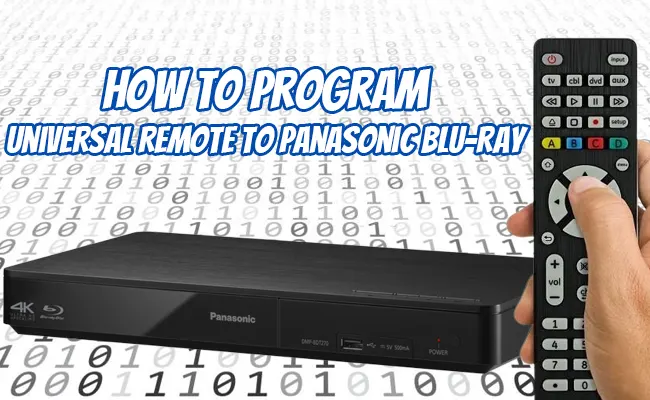 How To Program Universal Remote To Panasonic Blu-Ray