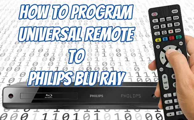 How To Program Universal Remote To Philips Blu Ray