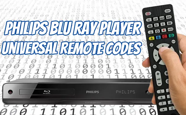 Universal Remote Codes For Philips Blu Ray Player & Setup [2023]