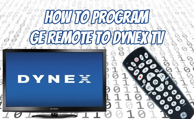 How To Program GE Remote To Dynex TV