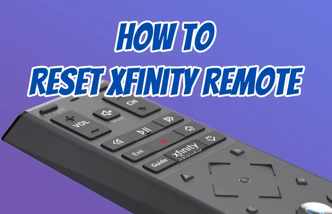 How To Reset Xfinity Remote XR1, XR2, XR15, XR16 [2023]