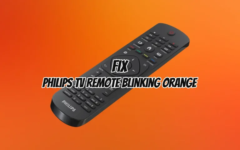 Why Is My Philips TV Remote Blinking Orange [SOLVED]